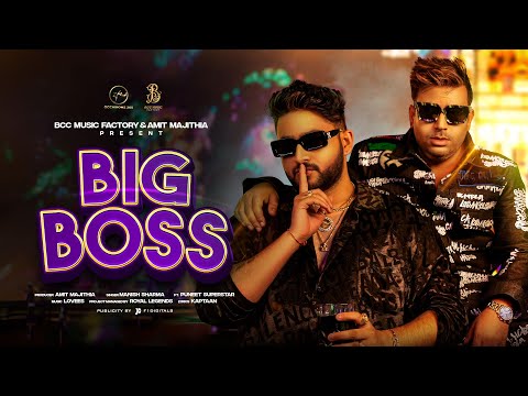 BIG BOSS (Official Video) - Manish Sharma Ft Puneet Superstar | Amit Majithia | Bcc Music Factory
