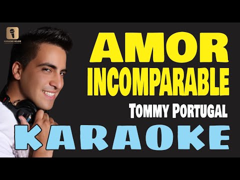 Karaoke | AMOR INCOMPARABLE – Tommy Portugal