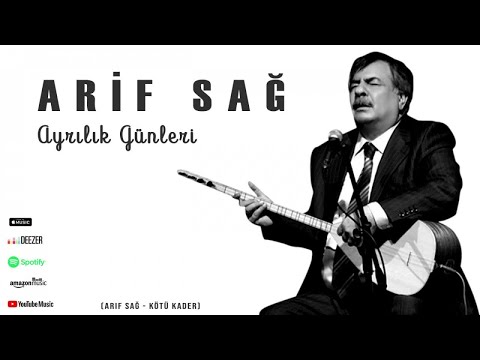 Arif Sağ - Ayrılık Günleri