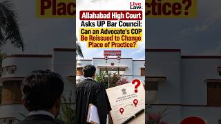 Allahabad HC Asks UP Bar Council: Can an Advocate's COP Be Reissued to Change Place of Practice?