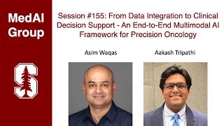 MedAI #155: Multimodal AI for Precision Oncology: From Data Integration to CDS  | Asim & Aakash