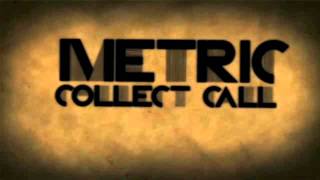 Metric - Collect Call Remix by Flex