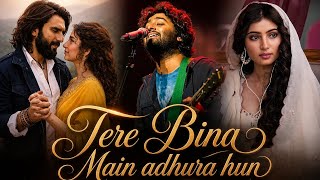 Tere Bina Main Adhura Hoon 💔 | Emotional Sad Love Song । Soulful Heart Broken 