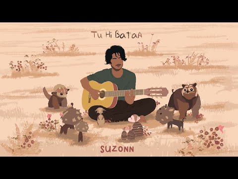 Suzonn - Tu Hi Bataa (Official Video)