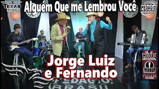 Alguém Que me Lembrou Você - JORGE LUIZ E FERNANDO (Gravação no Estúdio)