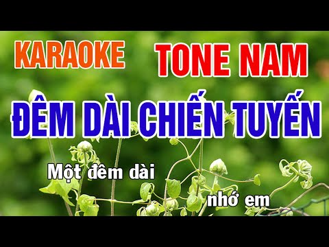 Đêm Dài Chiến Tuyến Karaoke Tone Nam Nhạc Sống - Phối Mới Dễ Hát - Nhật Nguyễn