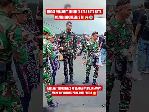 Prajurit tni ini menyeramkan dengan tinggi badan dua meter,beda dari yang lain 😱🥶 #shorts #tni
