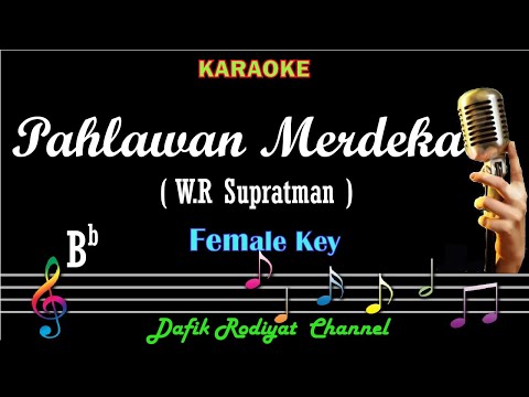 Pahlawan Merdeka (Karaoke) WR Supratman/ Nada Wanita/ Cewek/ Female Key Bb Keroncong