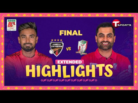 Extended Highlights | Comilla Victorians vs Fortune Barishal | Final | BPL 2024 | T Sports
