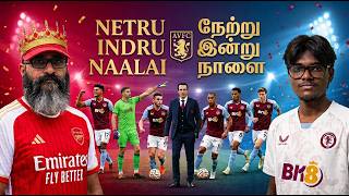 Ep 566 | Netru Indru Naalai - Aston Villa | Vada London Arsenal Tamil Podcast