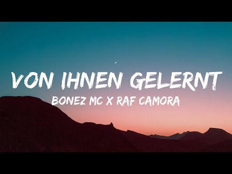 Bonez MC & RAF Camora - Von ihnen gelernt (Lyrics)