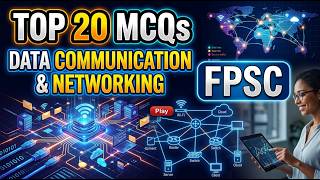 Top 20 Data Communication & Networking MCQs | FPSC Computer Science Preparation | Advance level mcqs