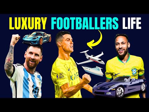 Luxury Lifestyle Of Top Footballers In The World