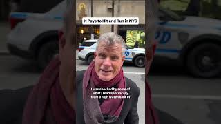It Pays To Hit And Run in NYC