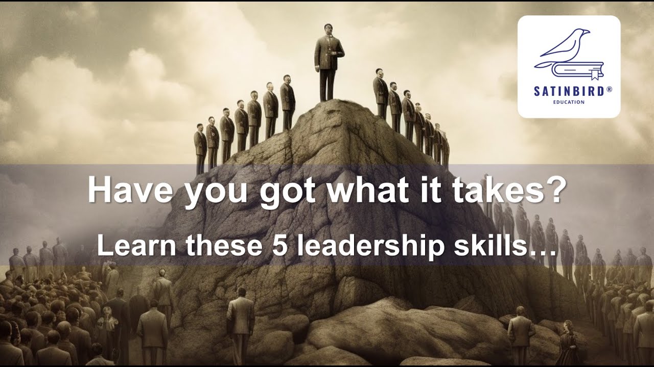 5 Key Leadership Skills