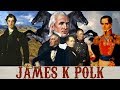 James K. Polk's Presidency Insights