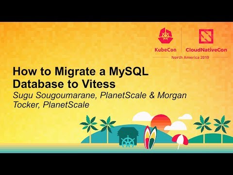 How to Migrate a MySQL Database to Vitess - Sugu Sougoumarane & Morgan Tocker, PlanetScale