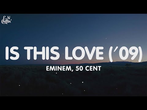 Eminem - Is This Love ('09) (Lyrics) ft. 50 Cent