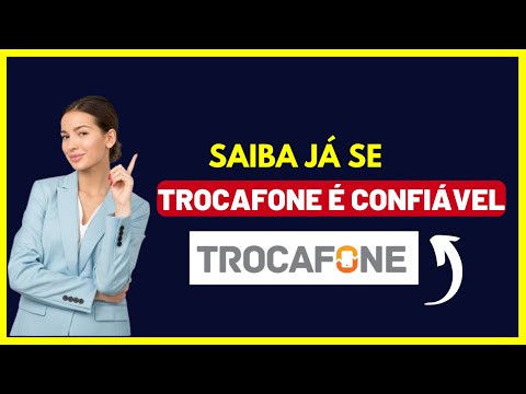 Trocafone é confiável? Descubra já!