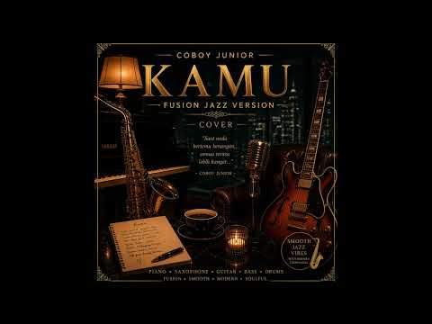 Kamu – Fusion Jazz Version 🎷 | Coboy Junior Cover (Fresh & Groovy)