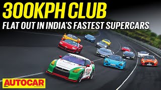 300kph Club: India’s fastest supercars let loose at NATRAX | Feature | Autocar India