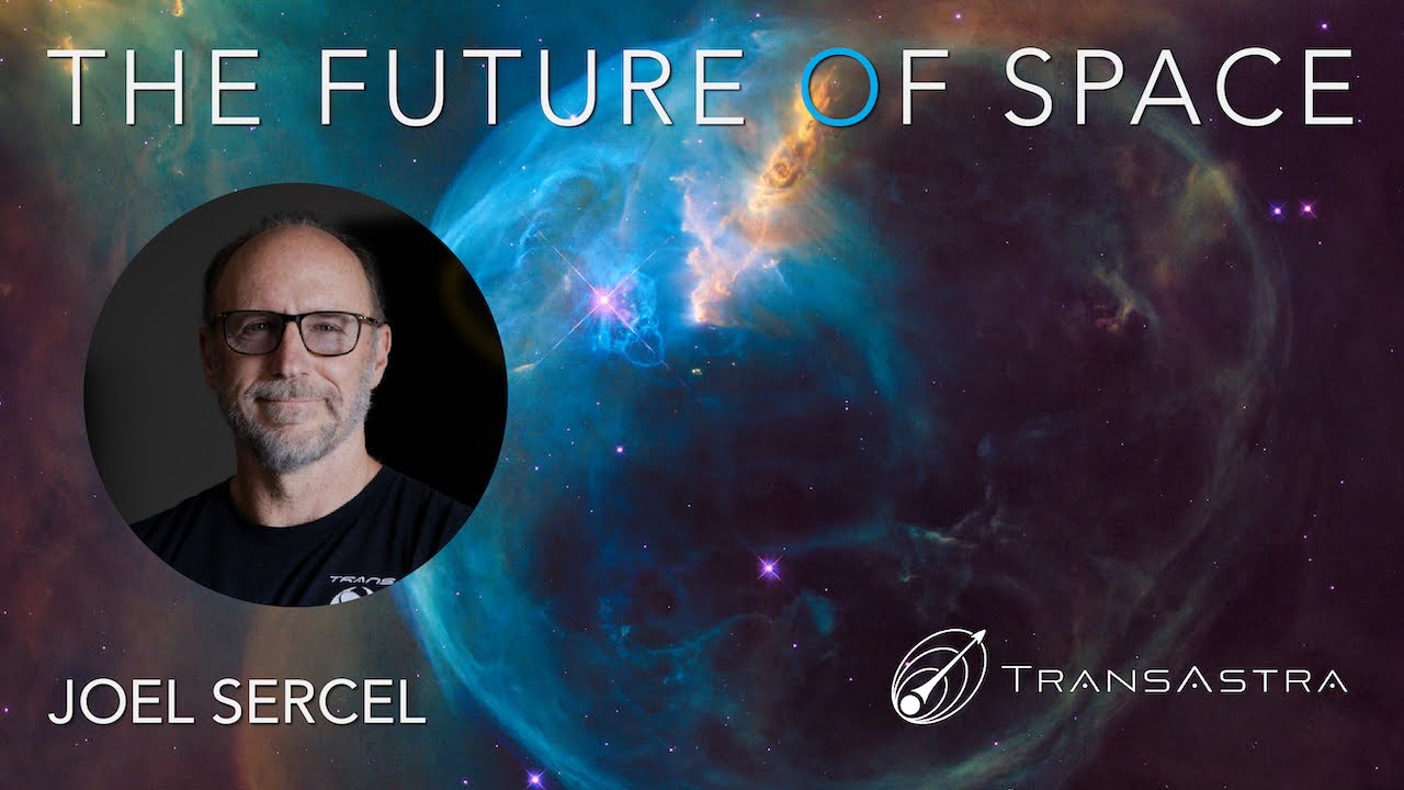 Future of Space Podcast - Joel Sercel Interview