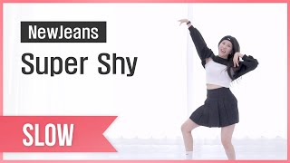 [SLOW] NewJeans "Super Shy" 안무 느리게 slow dance│MINICHU:M