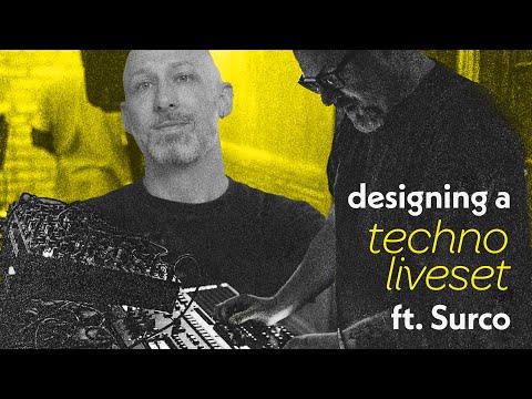 Designing a techno liveset (ft. Surco)