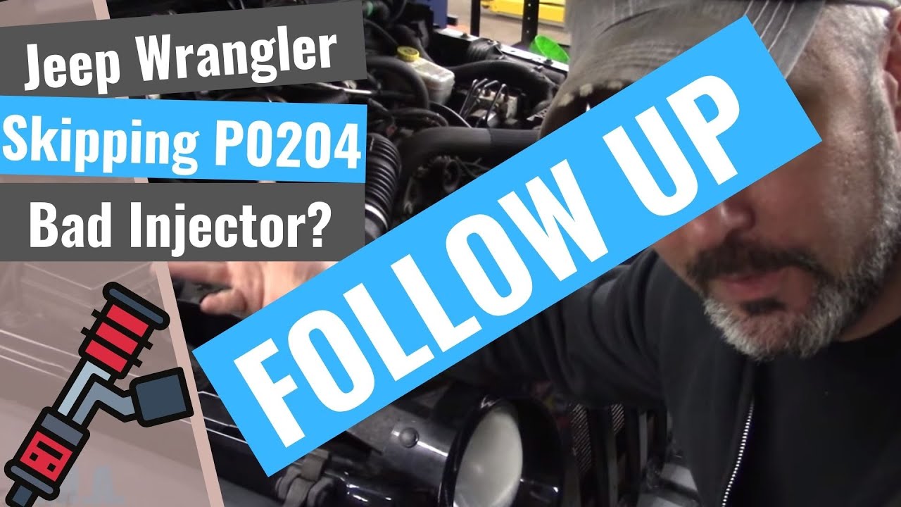 Jeep Wrangler: P0204 Injector Circuit & Misfiring: Follow Up