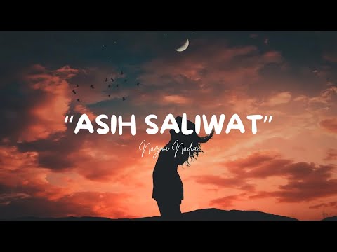 Asih Saliwat - Nazmi Nadia - Lirik