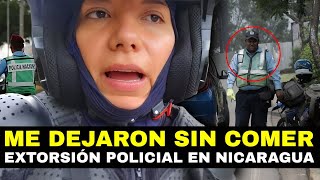 Youtuber boliviana fue extorsionada por policías de tránsito en Nicaragua: "Me dejaron sin comer"