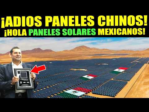 🇲🇽🔥MÉXICO SE LIBERA de China y EE.UU.: PRESENTAN "TONALLI", los paneles solares 100% mexicanos