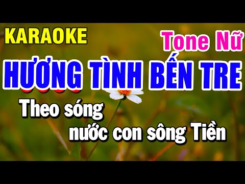 Karaoke Hương Tình Bến Tre – Nhạc Sống Tone Nữ – Beat Huỳnh Anh