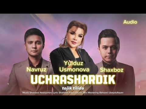 Yulduz Usmonova, Shaxboz, Navruz - Uchrashardik (tojik tilida) #new