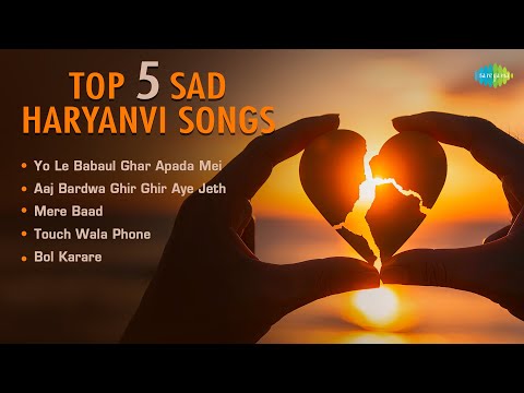 Top 5 Sad Haryanvi Songs | Yo Le Babaul Ghar Apada Mei | Heart-Touching Emotional Melodies