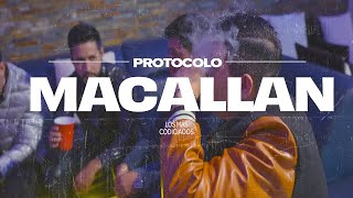 Protocolo Los Mas Codiciados - Macallan [Video Oficial 2025]
