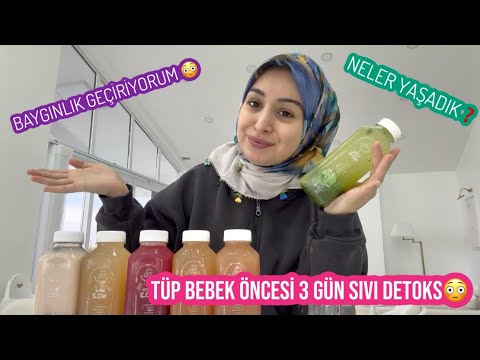 TÜP BEBEK ÖNCESİ 3 GÜN SIVI DETOKS, YAPABİLDİK Mİ?, BAYGINLIK GEÇİRİYORDUM, KAÇ KG GİTTİ?