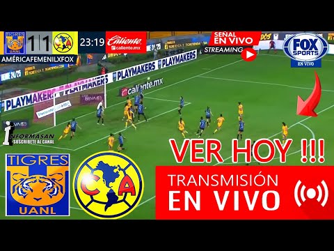 TIGRES VS. AMERICA EN VIVO, Partido Semifinal, DONDE VER, América vs Tigres A Que Hora Juega Femenil