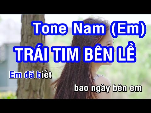 Karaoke Trái Tim Bên Lề Tone Nam (Em) | Tone Bằng Kiều | Nhan KTV