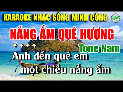 Nắng Ấm Quê Hương Karaoke Nhạc Sống Minh Công Tone Nam Dễ Hát Nhất