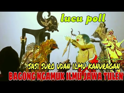 BAGONG NGAMUK SASI SURO SUSUN ILMU SEKTI LUCU POL KI DALANG SENO NUGROHO