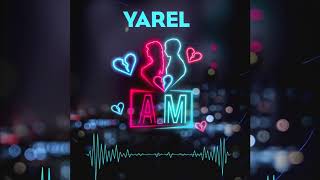 Yarel - AM (Audio Oficial)