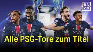 Alle Tore zum Titel: Paris Saint-Germain | UEFA Champions League 2024/25 | DAZN