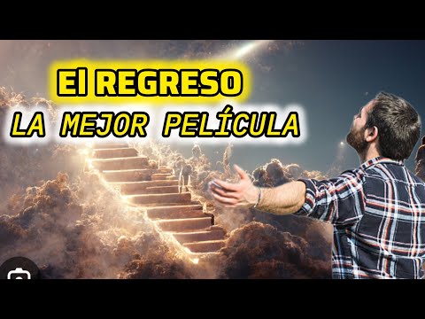 PELÍCULA CRISTIANA EL REGRESO COMPLETA EN ESPAÑOL