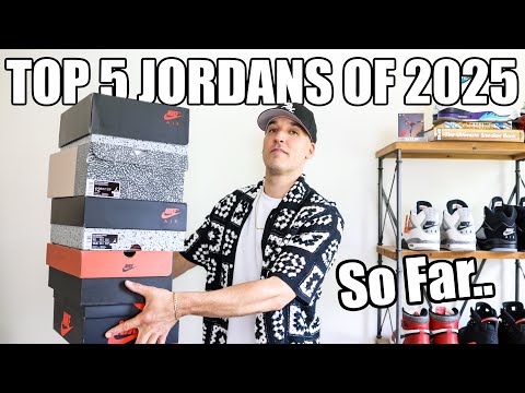 Top 5 Jordan Sneakers of 2025 SO FAR!