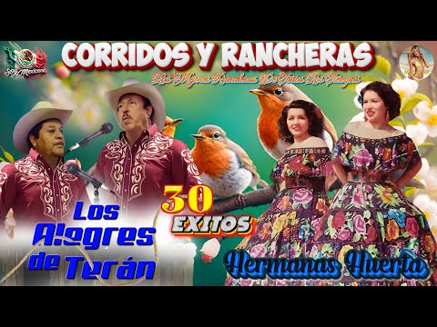 30 Éxitos Norteños De Las Hermanas Huerta y Los Alegres De Teran 📻 Corridos y Rancheras Famosas