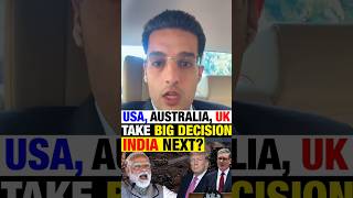 USA, Australia, UK - Take Big Decision | India Next?