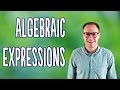 Understanding Algebraic Expressions and Operations