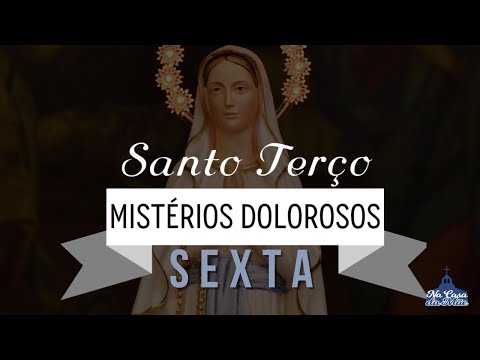 Santo Terço dos Mistérios Dolorosos - 11 de Julho