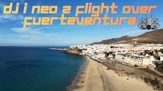 DJI Neo 2: Stunning Flight over Fuerteventura 🇪🇸
